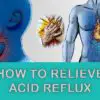 10 Easy & Useful Ways to Relieve Heartburn at Home