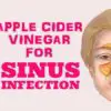 How to Use Apple Cider Vinegar & Destroy Sinus Infections within Minutes