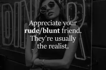 Why Your Outspoken & Blunt Friends Are Your Truest & most Real Friends