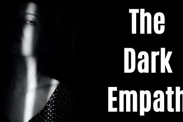 The Revealing Signs of a Dark Empath: The Most Dangerous Personality Type?